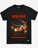 Camiseta Dead Fish – Amanheceu Mais Uma Vez – Sonho Médio