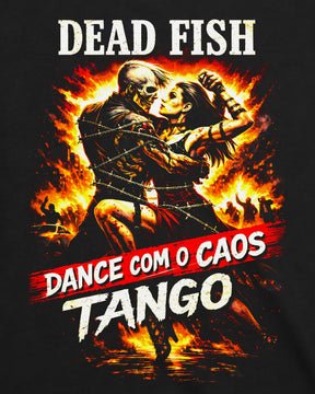 Camiseta Dead Fish – Dance com o Caos