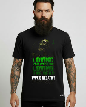 Camiseta Type O Negative – Loving You Was Like Loving The Dead